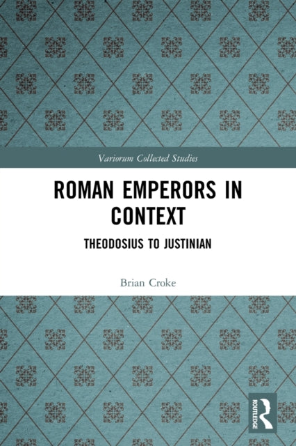 Book cover of: Roman Emperors in Context. By: Brian Croke