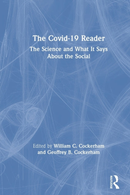 Book cover of: Covid-19 Reader. By: William C. Cockerham