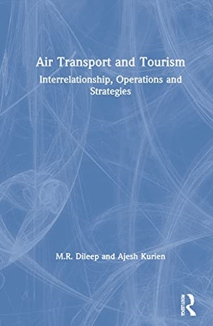 Book cover of: Air Transport and Tourism. By: M. R. Dileep