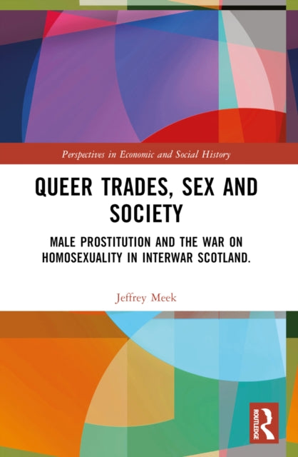 Book cover of: Queer Trades, Sex and Society. By: Jeffrey Meek