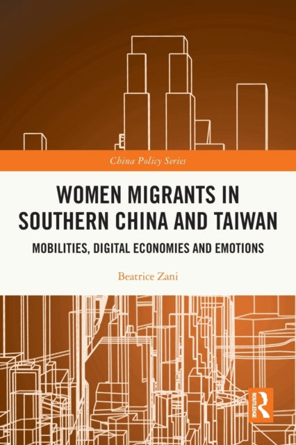 Book cover of: Women Migrants in Southern China and Taiwan. By: Beatrice Zani
