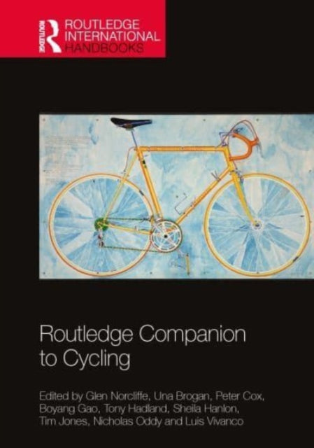 Book cover of: Routledge Companion to Cycling. By: G. B. Norcliffe