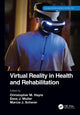 Book cover of: Virtual Reality in Health and Rehabilitation. By: Christopher M. Hayre