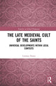 Book cover of: Late Medieval Cult of the Saints. By: Carmen Florea