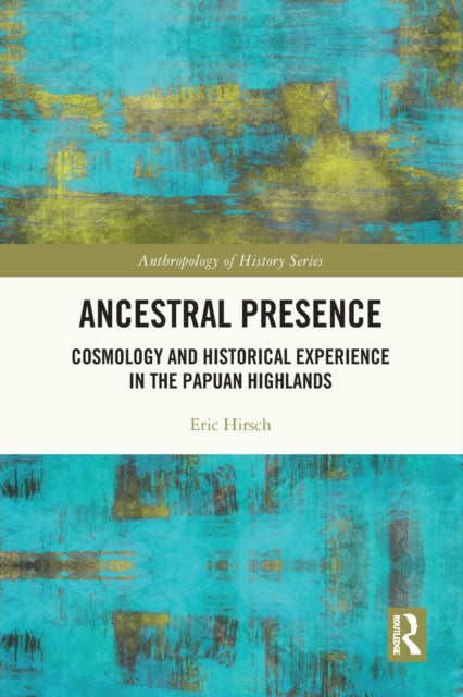 Book cover of: Ancestral Presence. By: Eric Hirsch