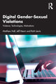 Book cover of: Digital Gender-Sexual Violations. By: Matthew Hall