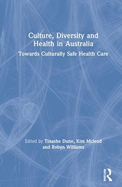 Book cover of: Culture, Diversity and Health in Australia. By: Tinashe Dune