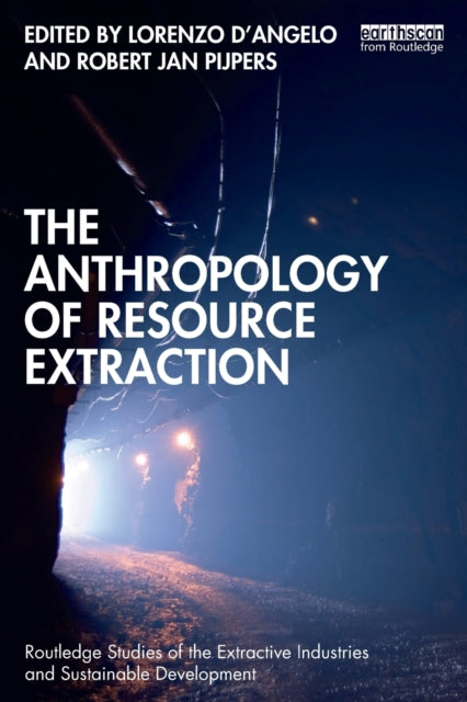 Book cover of: Anthropology of Resource Extraction. By: Lorenzo DAngelo