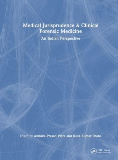 Book cover of: Medical Jurisprudence & Clinical Forensic Medicine. By: Ambika Prasad Patra