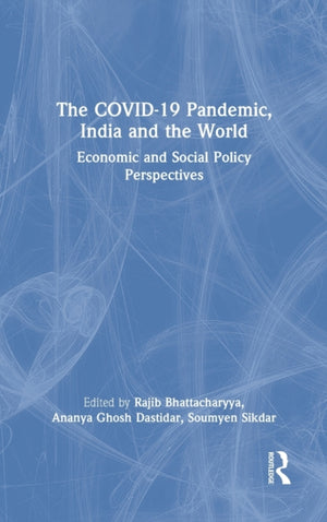 COVID-19 Pandemic, India and the World