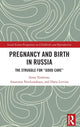 Book cover of: Pregnancy and Birth in Russia. By: Anna Temkina