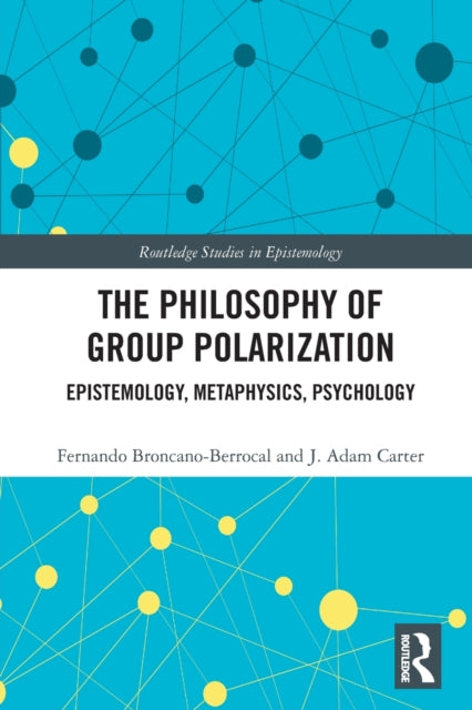 Book cover of: Philosophy of Group Polarization. By: F. Broncano