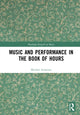 Book cover of: Music and Performance in the Book of Hours. By: Michael Alan Anderson
