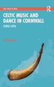 Book cover of: Celtic Music and Dance in Cornwall. By: Lea Hagmann