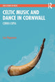 Book cover of: Celtic Music and Dance in Cornwall. By: Lea Hagmann