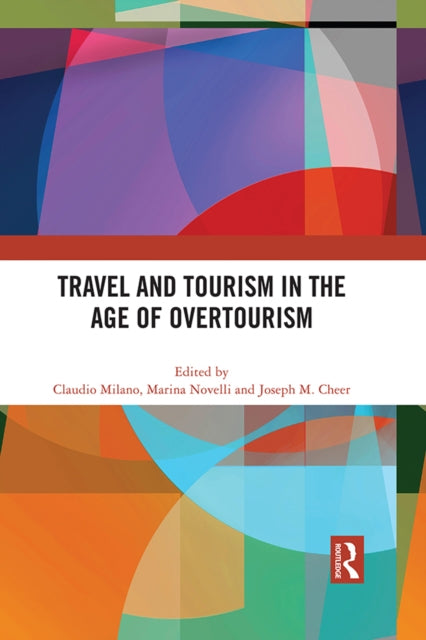 Book cover of: Travel and Tourism in the Age of Overtourism. By: Marina Novelli