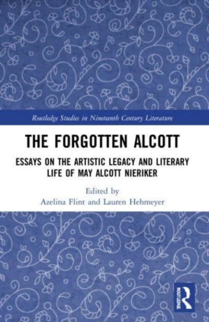 Book cover of: Forgotten Alcott. By: Azelina Flint