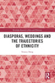 Book cover of: Diasporas, Weddings and the Trajectories of Ethnicity