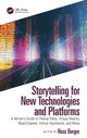 Book cover of: Storytelling for New Technologies and Platforms. By: Ross Berger