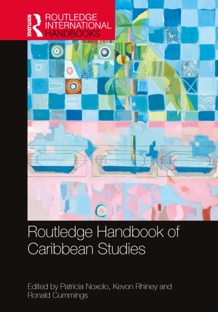 Book cover of: Routledge Handbook of Caribbean Studies