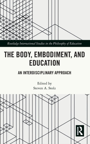 The Body, Embodiment, and Education