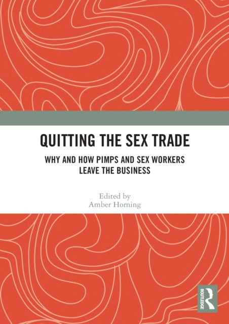 Book cover of: Quitting the Sex Trade. By: Amber Horning