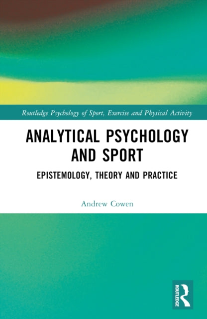 Book cover of: Analytical Psychology and Sport. By: Andrew Cowen