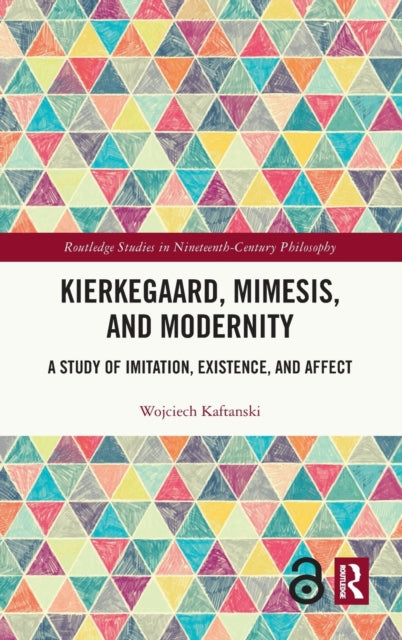 Book cover of: Kierkegaard, Mimesis, and Modernity. By: Wojciech Kaftanski