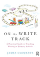 Book cover of: On the Write Track. By: James Clements