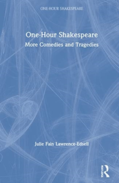 Book cover of: One-Hour Shakespeare. By: Julie Fain Lawrence