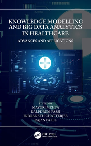 Knowledge Modelling and Big Data Analytics in Healthcare