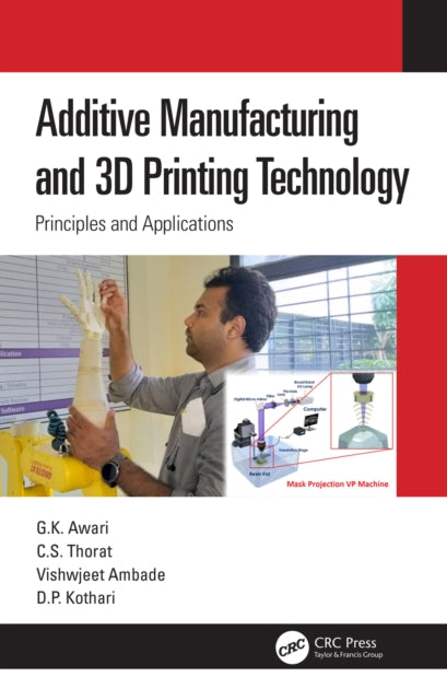 Book cover of: Additive Manufacturing and 3D Printing Technology