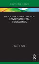 Book cover of: Absolute Essentials of Environmental Economics. By: Barry C. Field