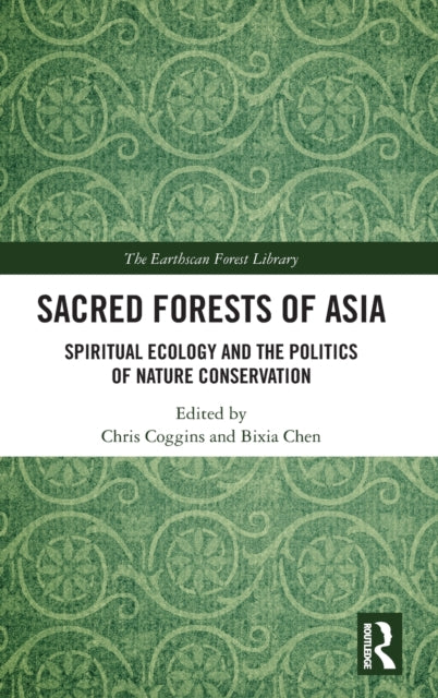 Book cover of: Sacred Forests of Asia. By: Chris Coggins