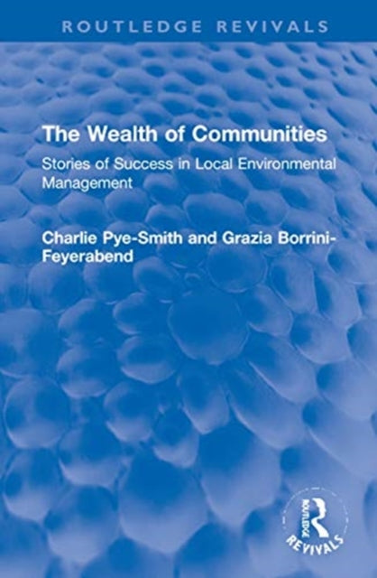 Book cover of: Wealth of Communities. By: Charlie Pye-Smith