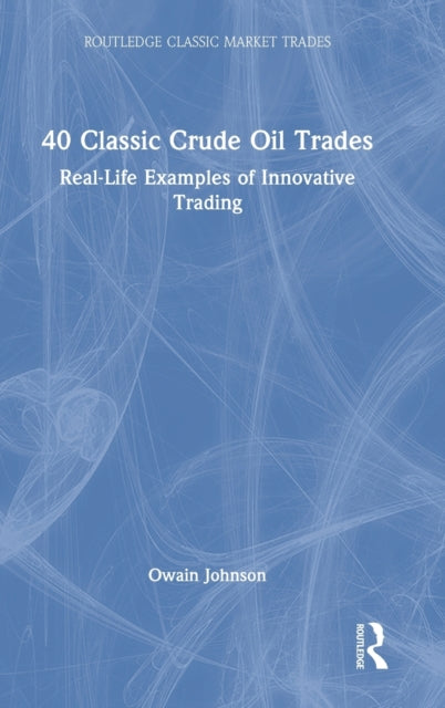 Book cover of: 40 Classic Crude Oil Trades