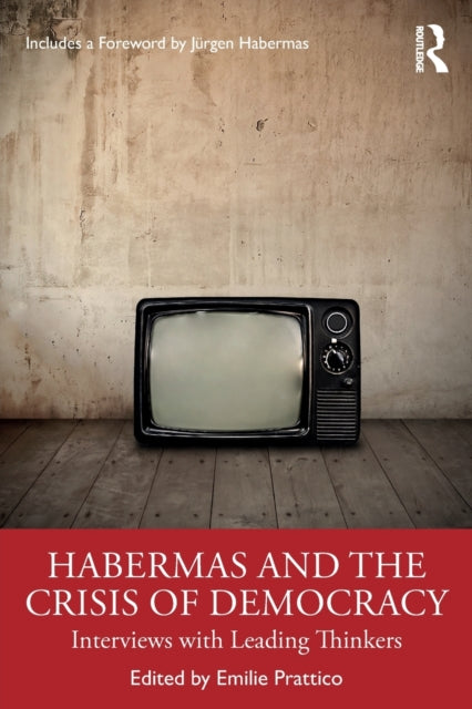 Book cover of: Habermas and the Crisis of Democracy. By: Emilie Prattico