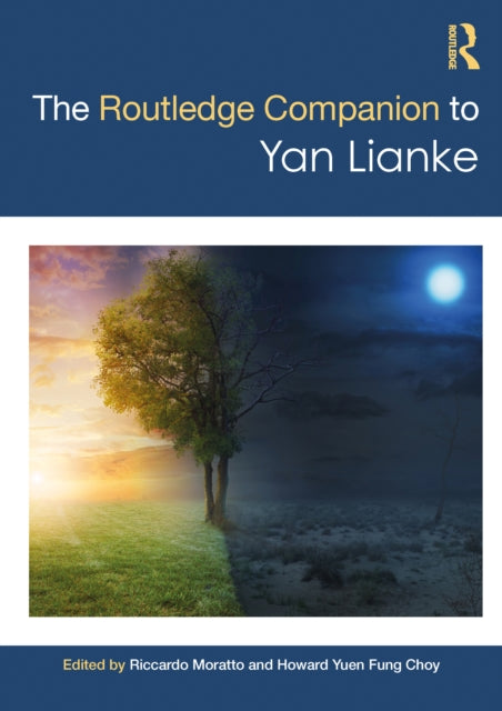 Book cover of: Routledge Companion to Yan Lianke. By: Riccardo Moratto