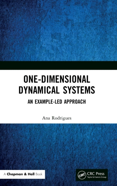 Book cover of: One-Dimensional Dynamical Systems. By: Ana Rodrigues