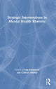 Book cover of: Strategic Interventions in Mental Health Rhetoric. By: Lisa K. Meloncon