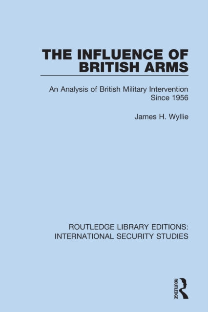Book cover of: Influence of British Arms. By: James H. Wyllie