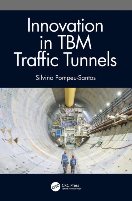 Book cover of: Innovation in TBM Traffic Tunnels. By: Silvino Pompeu-Santos