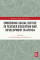 Book cover of: Embedding Social Justice in Teacher Education and Development in Africa. By: Carmel McNaught