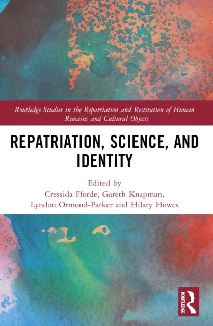 Book cover of: Repatriation, Science and Identity. By: Cressida Fforde