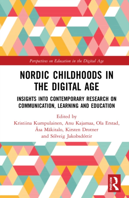Book cover of: Nordic Childhoods in the Digital Age. By: Kristiina Kumpulainen