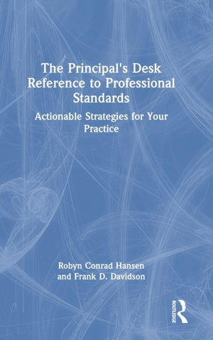The Principal's Desk Reference to Professional Standards