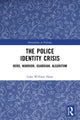 Book cover of: Police Identity Crisis. By: Luke William Hunt
