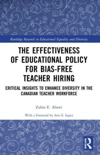 Book cover of: Effectiveness of Educational Policy for Bias-Free Teacher Hiring. By: Ann Lopez