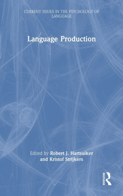 Book cover of: Language Production. By: Robert J. Hartsuiker