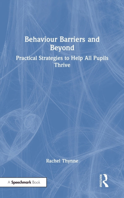 Book cover of: Behaviour Barriers and Beyond. By: Rachel Thynne